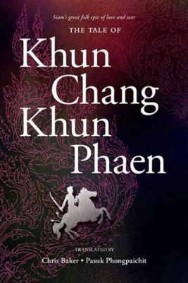  Khun Chang Khun Phaen - A Tale Of Love, Jealousy And Magical Battles That Will Leave You Enchanted!